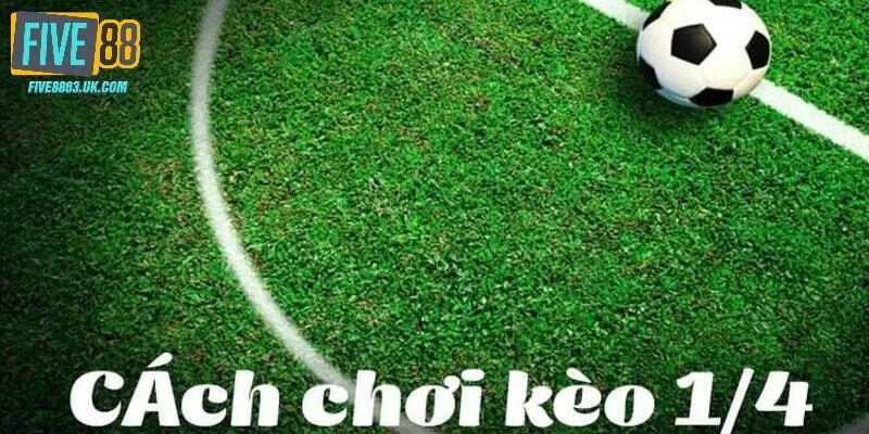 Kèo Chấp 1 4