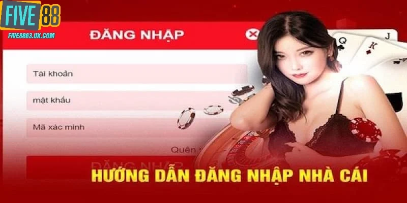 Hướng dẫn đăng nhập Five88 quy trình 03 bước