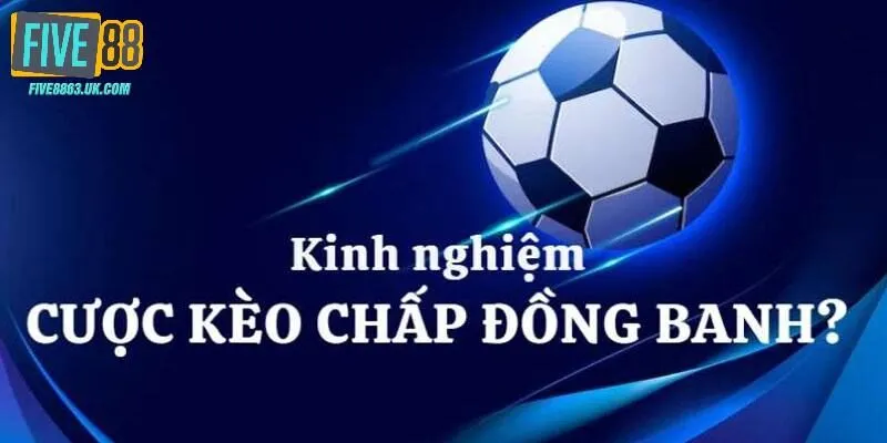 Bí kíp cược HDP 0 bàn thắng từ cao thủ